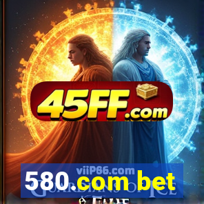580.com bet